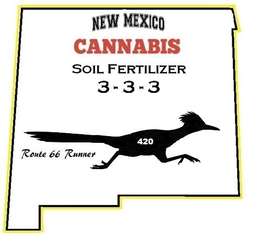 NEW MEXICO CANNABIS SOIL FERTILIZER 3-3-3 ROUTE 66 RUNNER trademark