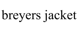 BREYERS JACKET trademark