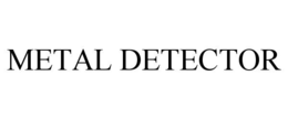 METAL DETECTOR trademark