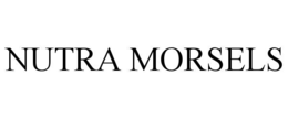 NUTRA MORSELS trademark
