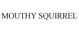 MOUTHY SQUIRREL trademark