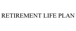 RETIREMENT LIFE PLAN trademark