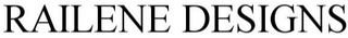 RAILENE DESIGNS trademark