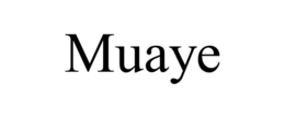 MUAYE trademark
