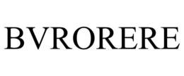 BVRORERE trademark