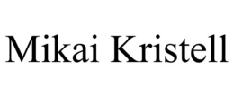 MIKAI KRISTELL trademark