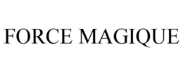 FORCE MAGIQUE trademark