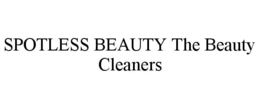 SPOTLESS BEAUTY: THE BEAUTY CLEANERS trademark