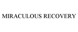 MIRACULOUS RECOVERY trademark