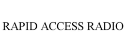 RAPID ACCESS RADIO trademark