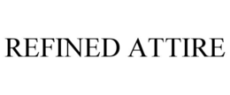 REFINED ATTIRE trademark