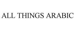 ALL THINGS ARABIC trademark