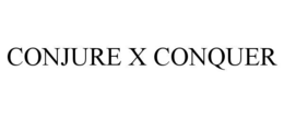 CONJURE X CONQUER trademark