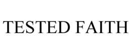 TESTED FAITH trademark
