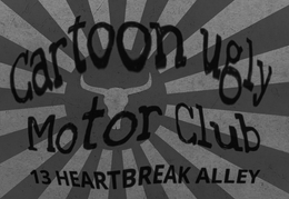 CARTOON UGLY MOTOR CLUB 13 HEARTBREAK ALLEY trademark