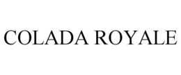 COLADA ROYALE trademark