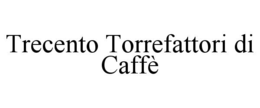 TRECENTO TORREFATTORI DI CAFFÈ trademark