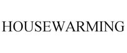 HOUSEWARMING trademark