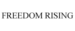 FREEDOM RISING trademark