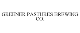GREENER PASTURES BREWING CO. trademark