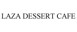 LAZA DESSERT CAFE trademark