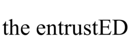 THE ENTRUSTED trademark