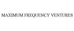 MAXIMUM FREQUENCY VENTURES trademark