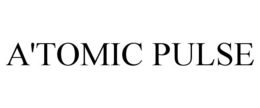 A'TOMIC PULSE trademark