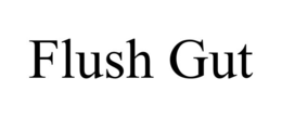 FLUSH GUT trademark