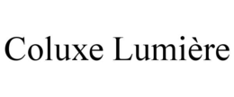 COLUXE LUMIÈRE trademark
