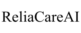 RELIACAREAI trademark