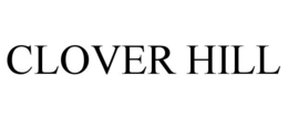 CLOVER HILL trademark