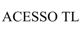 ACESSO TL trademark