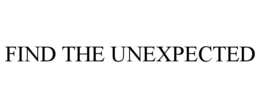 FIND THE UNEXPECTED trademark