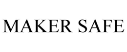 MAKER SAFE trademark