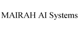 MAIRAH AI SYSTEMS trademark