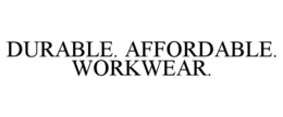 DURABLE. AFFORDABLE. WORKWEAR. trademark