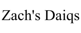 ZACH'S DAIQS trademark