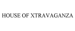 HOUSE OF XTRAVAGANZA trademark