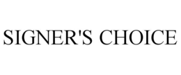 SIGNER'S CHOICE trademark