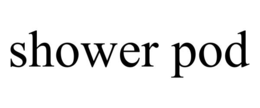 SHOWER POD trademark