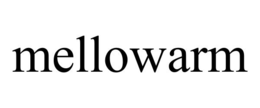MELLOWARM trademark