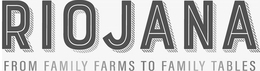 RIOJANA FROM FAMILY FARMS TO FAMILY TABLES trademark