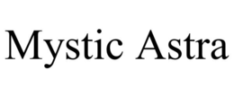 MYSTIC ASTRA trademark