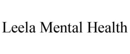 LEELA MENTAL HEALTH trademark
