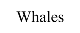 WHALES trademark