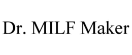 DR. MILF MAKER trademark