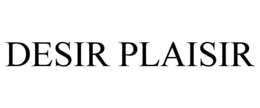 DESIR PLAISIR trademark
