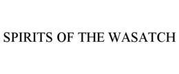 SPIRITS OF THE WASATCH trademark