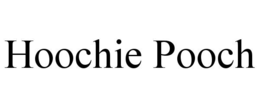 HOOCHIE POOCH trademark